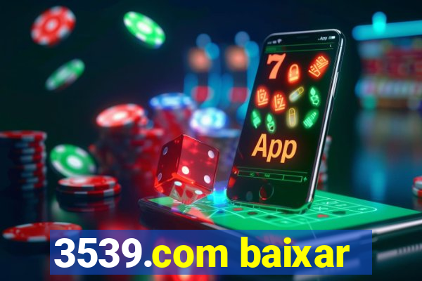 3539.com baixar